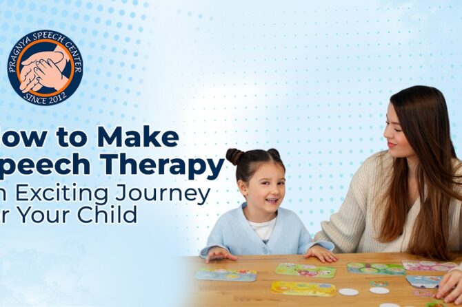 How to Make Speech Therapy an Exciting Journey for Your Child 🌟