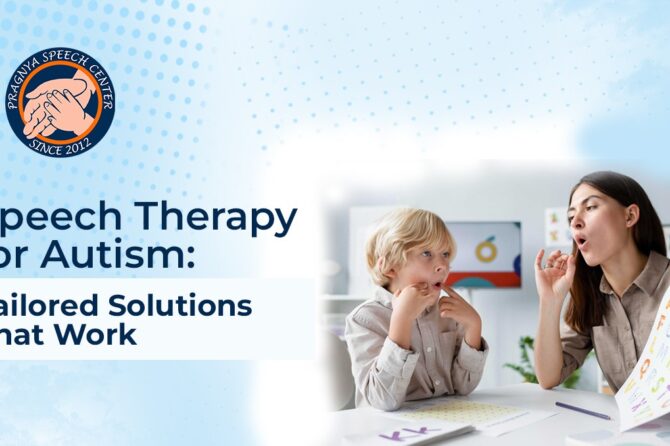 Speech Therapy for Autism: Tailored Solutions That Work