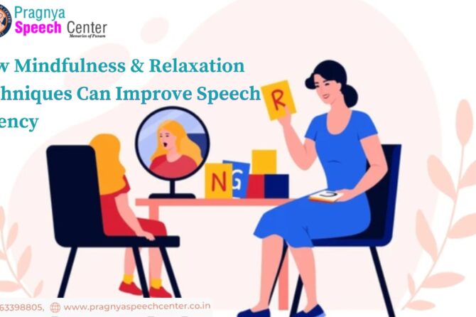 How Mindfulness & Relaxation Techniques Can Improve Speech Fluency