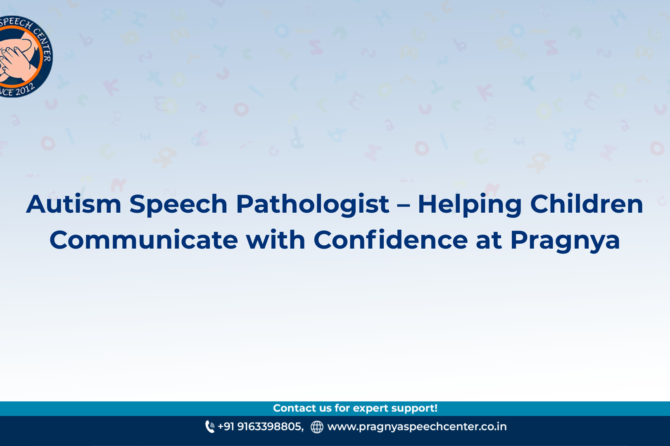 Autism Speech Pathologist at Pragnya – Finding the Voice Within